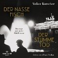Der nasse Fisch / Der stumme Tod (Die Gereon-Rath-Romane ) - Volker Kutscher