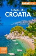 Cover-Bild zum Titel 'Fodor's Essential Croatia' von 'Fodor'S Travel Guides'