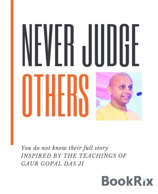 Never Judge Others - Krishna Mohan Avancha