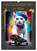 Outdoorsport für Katzen (Wandkalender 2025 DIN A3 hoch), CALVENDO Monatskalender - Melanie Viola