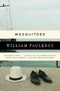 Mosquitoes - William Faulkner