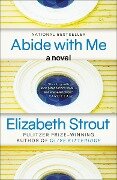 Cover-Bild zum Titel 'Abide with Me' von 'Elizabeth Strout'