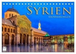 Syrien - Erinnerungen (Tischkalender 2025 DIN A5 quer), CALVENDO Monatskalender - Jens Benninghofen