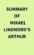 Summary of Mikael Lindnord's Arthur - IRB Media