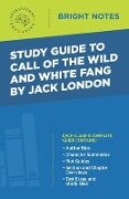 Study Guide to Call of the Wild and White Fang by Jack London - 