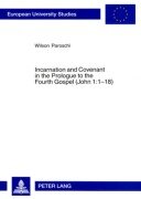 Cover-Bild zum Titel 'Incarnation and Covenant in the Prologue to the Fourth Gospel (John 1:1-18)' von 'Wilson Paroschi'