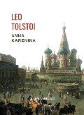 Leo Tolstoi: Anna Karenina. Vollständige Neuausgabe - Leo Tolstoi