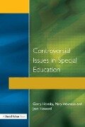 Controversial Issues in Special Education - Garry Hornby, Jean Howard, Mary Atkinson