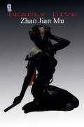 Cover-Bild zum Titel 'Deadly Dive' von 'Jian Mu Zhao'