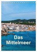 Das Mittelmeer (Tischkalender 2024 DIN A5 hoch), CALVENDO Monatskalender - Mark Bangert