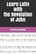Cover-Bild zum Titel 'Learn Latin with the Revelation of John: Interlinear Latin to English' von 'Andrés Carvajal'