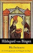 Heilwissen: die Ernährungstherapie der Hildegard von Bingen - Hildegard Von Bingen