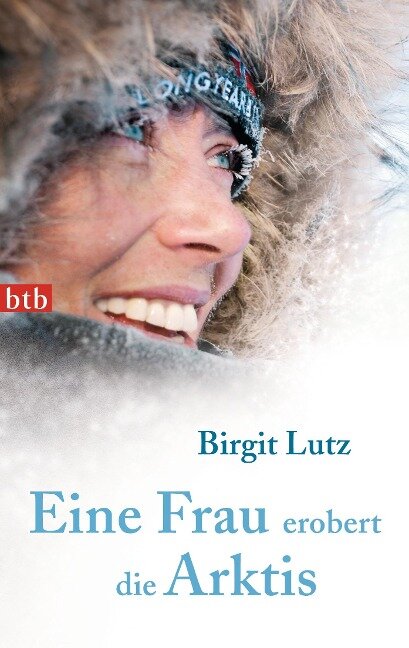 Eine Frau erobert die Arktis - Birgit Lutz