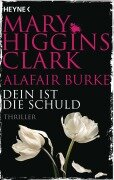 Cover-Bild zum Titel 'Dein ist die Schuld' von 'Mary Higgins Clark, Alafair Burke'
