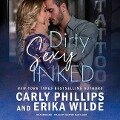 Dirty Sexy Inked - Erika Wilde, Carly Phillips