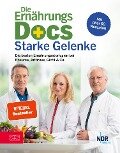 Die Ernährungs-Docs - Starke Gelenke - Matthias Riedl, Anne Fleck, Jörn Klasen