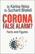 Corona, False Alarm? - Karina Reiss, Sucharit Bhakdi