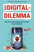 Cover-Bild zum Titel 'Das Digital-Dilemma: Was für die Entwicklung unserer Kinder heute wichtig ist' von 'Klaus Zierer, Rüdiger Maas, Christian Montag'
