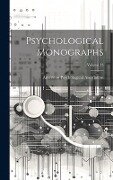 Psychological Monographs; Volume 13 - 