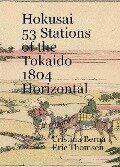 Hokusai 53 Stations of the Tokaido 1804 Horizontal - Cristina Berna, Eric Thomsen