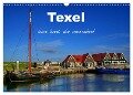 Texel ¿ Eine Insel die verzaubert (Wandkalender 2024 DIN A3 quer), CALVENDO Monatskalender - Elke Krone