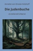 Cover-Bild zum Titel 'Die Judenbuche: In Einfacher Sprache' von 'Annette von Droste-Hülshoff'