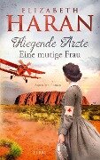 Fliegende Ärzte - Eine mutige Frau - Elizabeth Haran