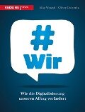 Cover-Bild zum Titel '#wir' von 'Oliver Dziemba, Eike Wenzel'