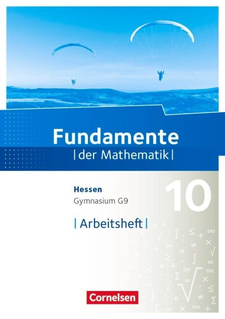 Fundamente der Mathematik 10. Schuljahr - Hessen - Arbeitsheft mit Lösungen - 