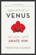 Apprenticed to Venus - Tristine Rainer