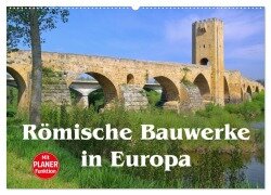 Römische Bauwerke in Europa (Wandkalender 2025 DIN A2 quer), CALVENDO Monatskalender - LianeM LianeM