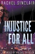 Injustice For All - Rachel Sinclair