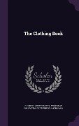 The Clothing Book - Charles Austin Bates