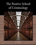The Positive School of Criminology - Enrico Ferri