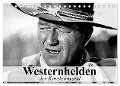 Westernhelden der Kinoleinwand (Tischkalender 2024 DIN A5 quer), CALVENDO Monatskalender - Elisabeth Stanzer