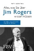 Alles, was Sie über Jim Rogers wissen müssen - Rolf Morrien, Heinz Vinkelau