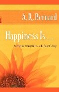 Cover-Bild zum Titel 'Happiness Is . . .' von 'A R Bernard'