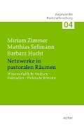 Netzwerke in pastoralen Räumen - Miriam Zimmer, Matthias Sellmann, Barbara Hucht