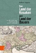 Cover-Bild zum Titel 'Vom Land der Kosaken zum Land der Bauern' von 'Andreas Kappeler'