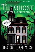 The Ghost and the Leprechaun - Bobbi Holmes, Anna J McIntyre