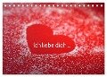 Ich liebe dich ... (Tischkalender 2024 DIN A5 quer), CALVENDO Monatskalender - Klaus Eppele