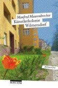 Cover-Bild zum Titel 'Die Künstlerkolonie Wilmersdorf' von 'Manfred Maurenbrecher'