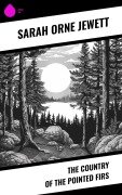 Cover-Bild zum Titel 'The Country of the Pointed Firs' von 'Sarah Orne Jewett'
