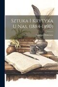 Cover-Bild zum Titel 'Sztuka i krytyka u nas, (1884-1890)' von 'Stanisaw Witkiewicz'
