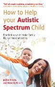 How to Help Your Autistic Spectrum Child - Jackie Brealy, Beverly Davies