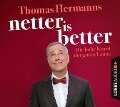 Netter is Better - Thomas Hermanns