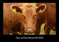 Tiere auf dem Bauernhof 2025 Fotokalender DIN A3 - Tobias Becker