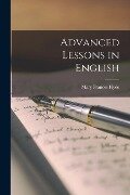 Advanced Lessons in English - Mary Frances Hyde