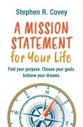 Cover-Bild zum Titel 'A Mission Statement for Your Life' von 'Stephen R. Covey'