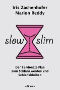 Slow Slim - Iris Zachenhofer, Marion Reddy